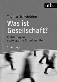 Cover von &bdquo;Was ist Gesellschaft?&rdquo;